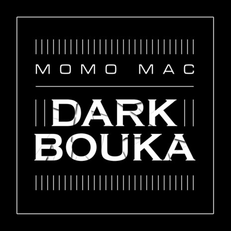 Dark Bouka | Boomplay Music