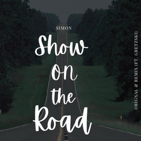 Show On The Road (Remix) ft. Gretzski | Boomplay Music