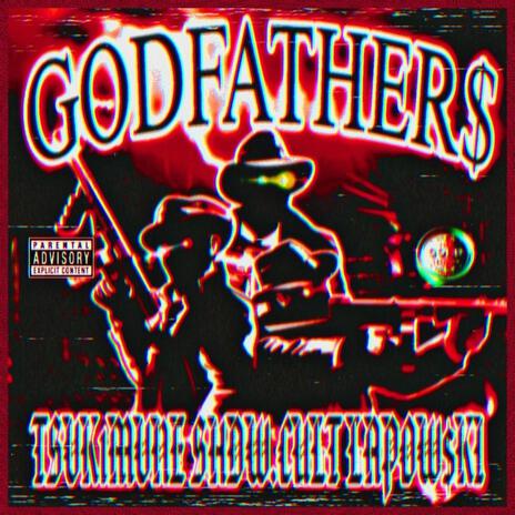 GODFATHER$ ft. TSVK1MVNE & SHDW.CULT | Boomplay Music