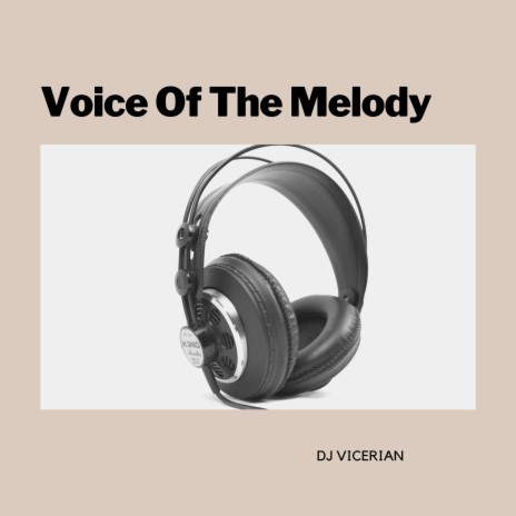 Voice of the Melody | Boomplay Music
