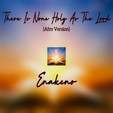 There Is None Holy As The Lord (Afro Version) | Boomplay Music