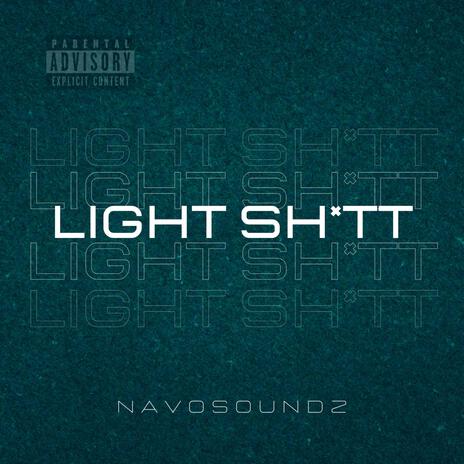 LIGHT SHITT | Boomplay Music