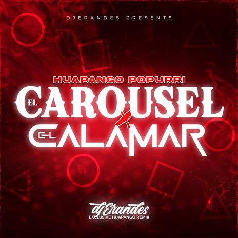 HUAPANGO POPURRI (EL CAROUSEL x EL CALAMAR) | Boomplay Music