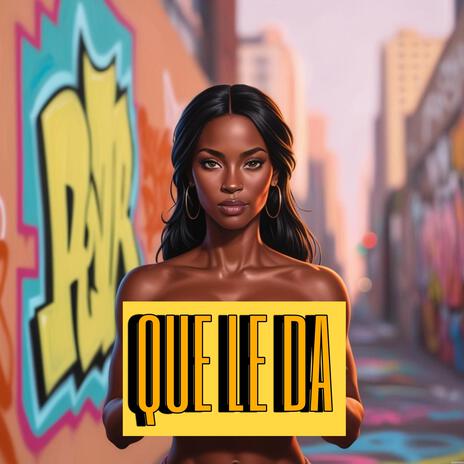 QUE LE DA | Boomplay Music