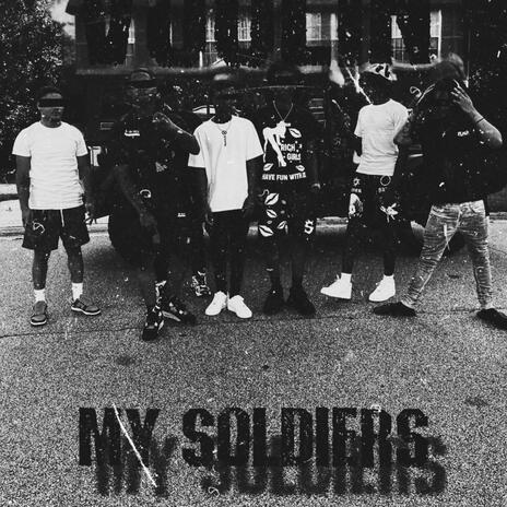 My Soldiers | Boomplay Music