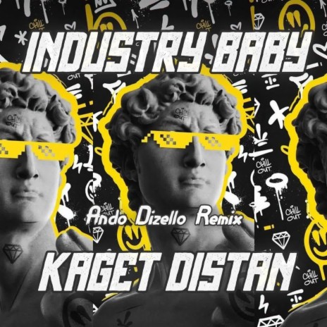 INDUSTRY BABY - Kaget Distan (Remix) | Boomplay Music