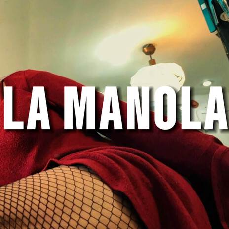 La Manola : Corte Gratis (La cancion de la Manola) | Boomplay Music