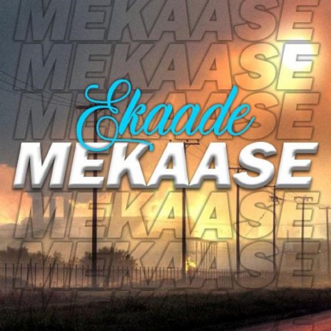 Mekaase | Boomplay Music