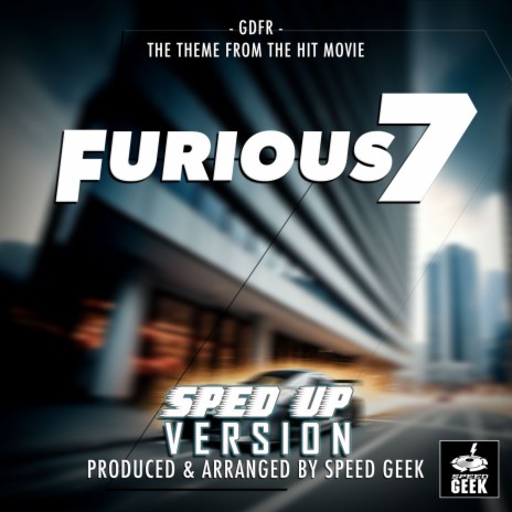 GDFR (From Furious 7) (Sped-Up Version)