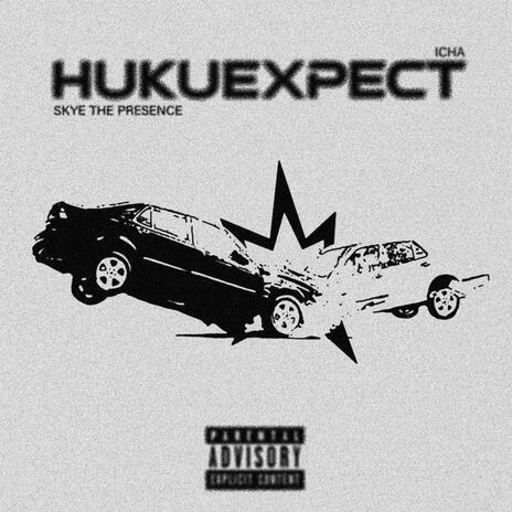 HUKUEXPECT ft. ICHA | Boomplay Music