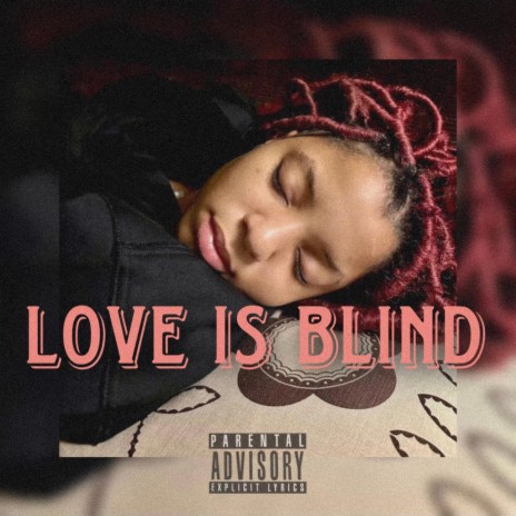Love is Blind | Boomplay Music