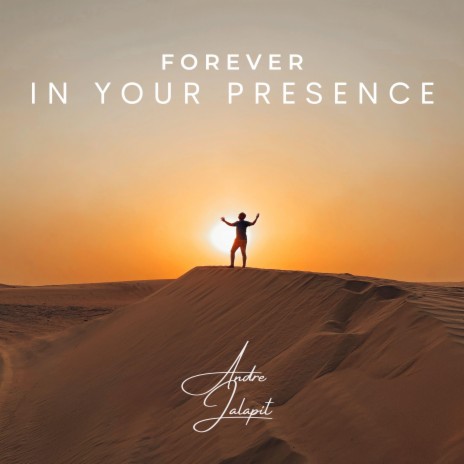 Forever In Your Presence | Boomplay Music