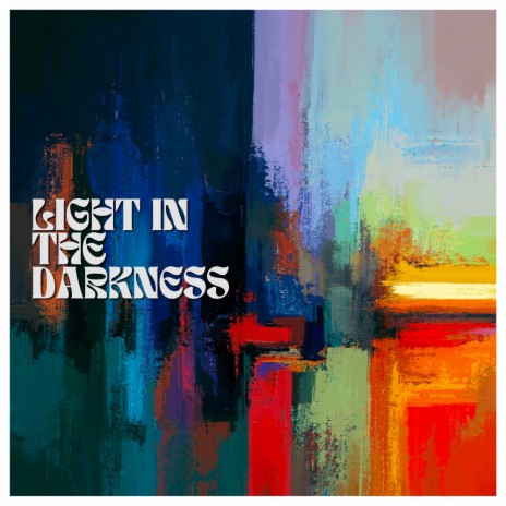 Light In The Darkness | Boomplay Music