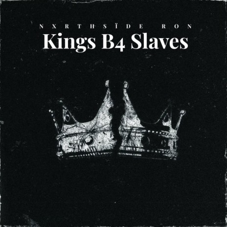Kings B4 Slaves