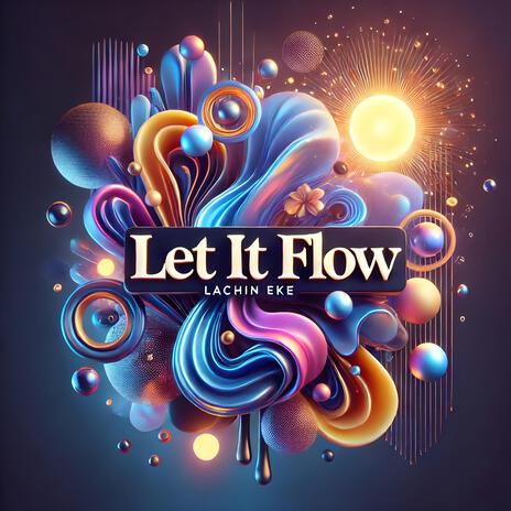 Let it Flow | Boomplay Music