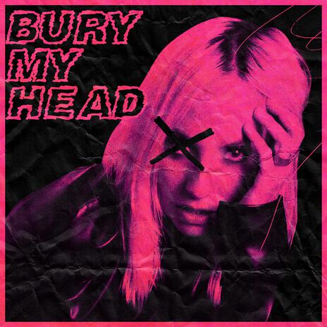 Bury My Head | Boomplay Music