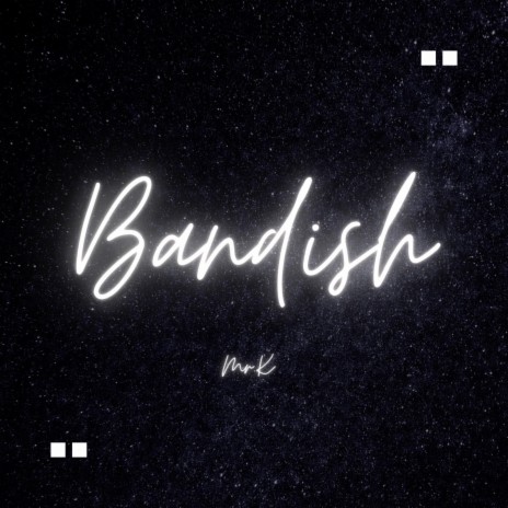 Bandish | Boomplay Music