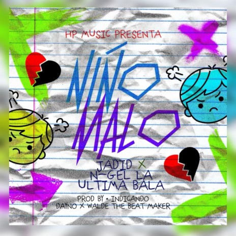 NIÑO MALO ft. N-GEL LA ULTIMA BALA | Boomplay Music