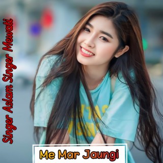 Me Mar Jaungi (Original)