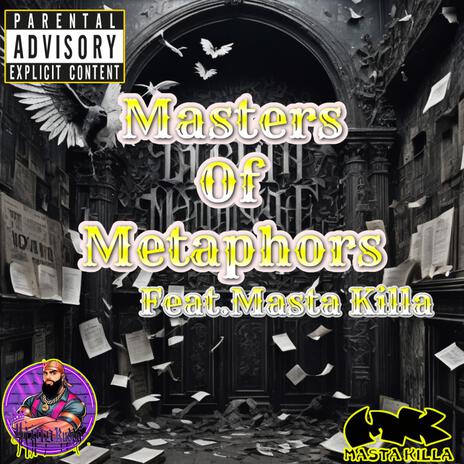 Masters Of Metaphors ft. Masta Killa | Boomplay Music