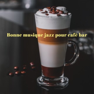Bonne musique jazz pour café bar: Savoureux café du matin musique jazz bossa nova