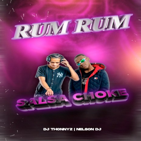 Rum Rum - Salsa Choke ft. Dj Thonnyz Boss