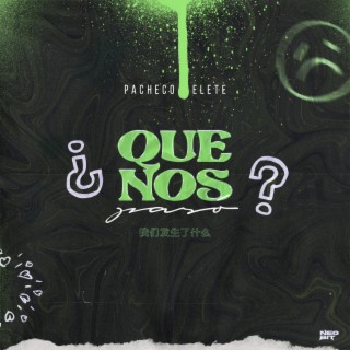 Qué nos pasó? lyrics | Boomplay Music