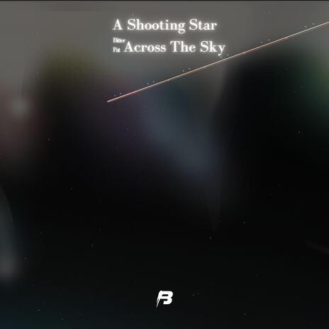 A Shooting Star Across The Sky | Boomplay Music