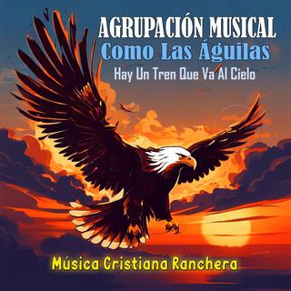 Agrupación Musical Como Las Águilas