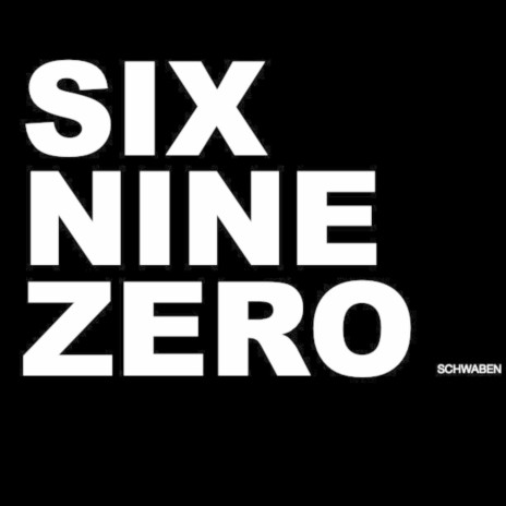 Six Nine Zero | Boomplay Music