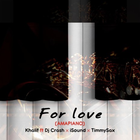 For love (Amapiano) | Boomplay Music
