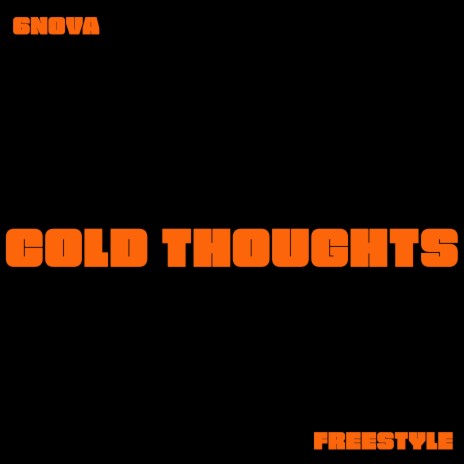 Cold Thoughts Freestyle | Boomplay Music