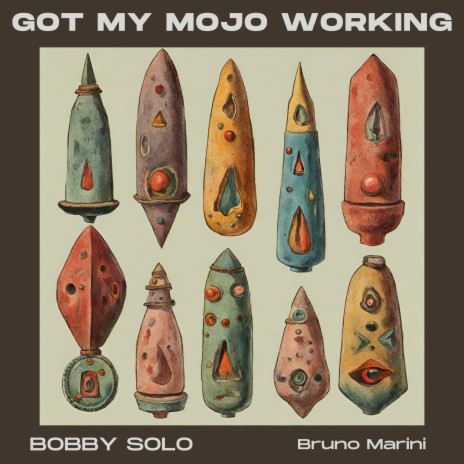Got my mojo working ft. Bruno Marini