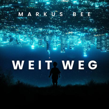 Weit weg | Boomplay Music