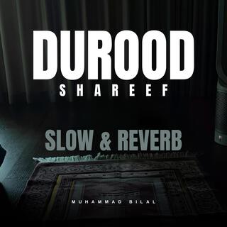 Durood Shareef (Slow & Reverb)