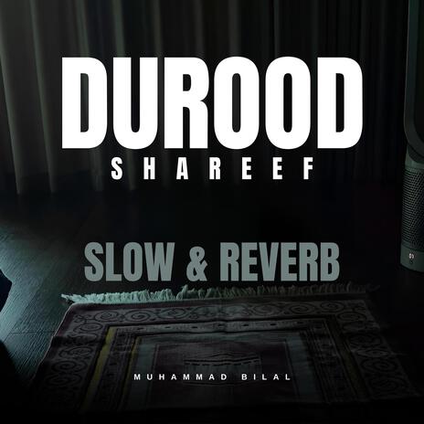 Durood Shareef (Slow & Reverb) | Boomplay Music