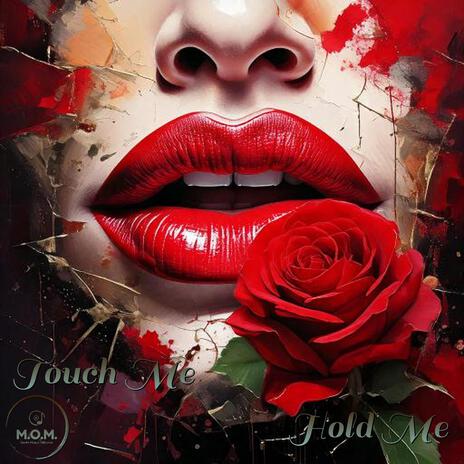 Touch Me Hold Me | Boomplay Music