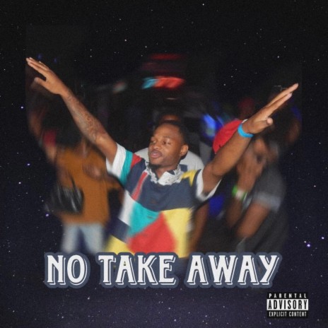 No Take Away | Boomplay Music