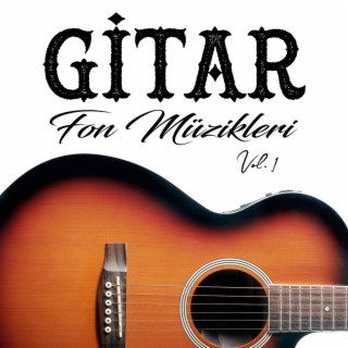 Gitar Fon Müzikleri Vol.1