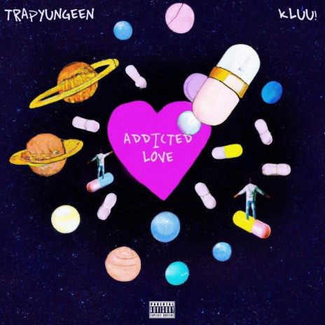 Addicted Love ft. TrapYungeen