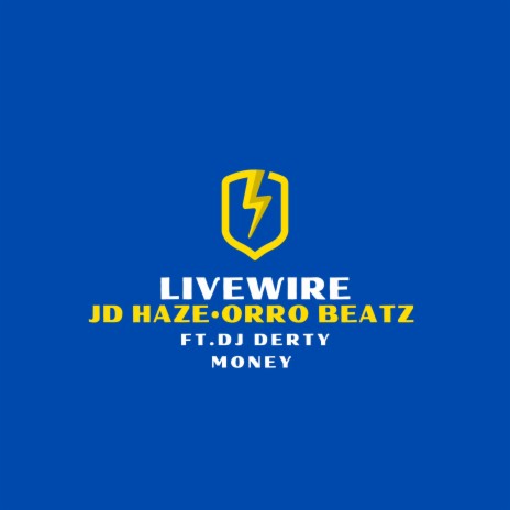 LIVEWIRE ft. ORRO BEATZ & DJ DERTY MONEY | Boomplay Music