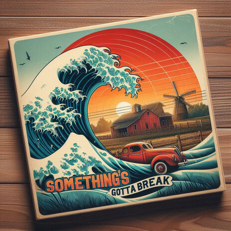 Something's Gotta Break | Boomplay Music