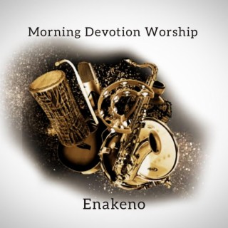 Morning Devotion Worship lyrics | Boomplay Music