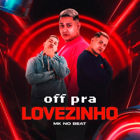 Off pra Lovezinho | Boomplay Music