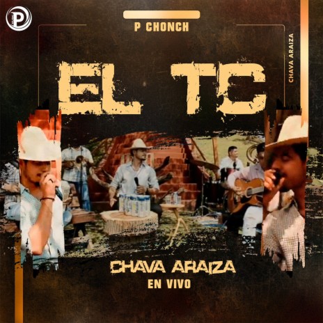 El TC (En Vivo) ft. P Chonch | Boomplay Music