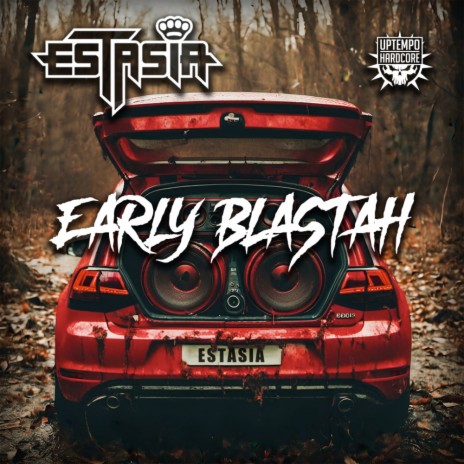 Early Blastah | Boomplay Music