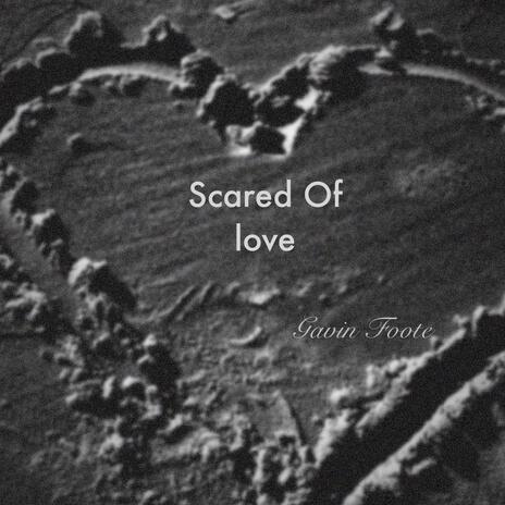 Scared Of Love (Sped Up Version) | Boomplay Music