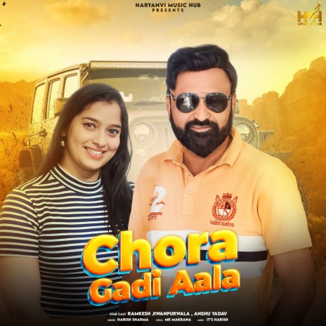 CHORA GADI AALA ft. Ramkesh Jiwanpurwala | Boomplay Music