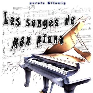 Les songes de mon Piano lyrics | Boomplay Music