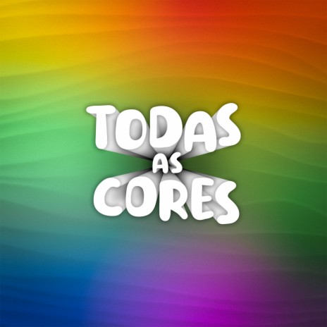 Todas as Cores | Boomplay Music